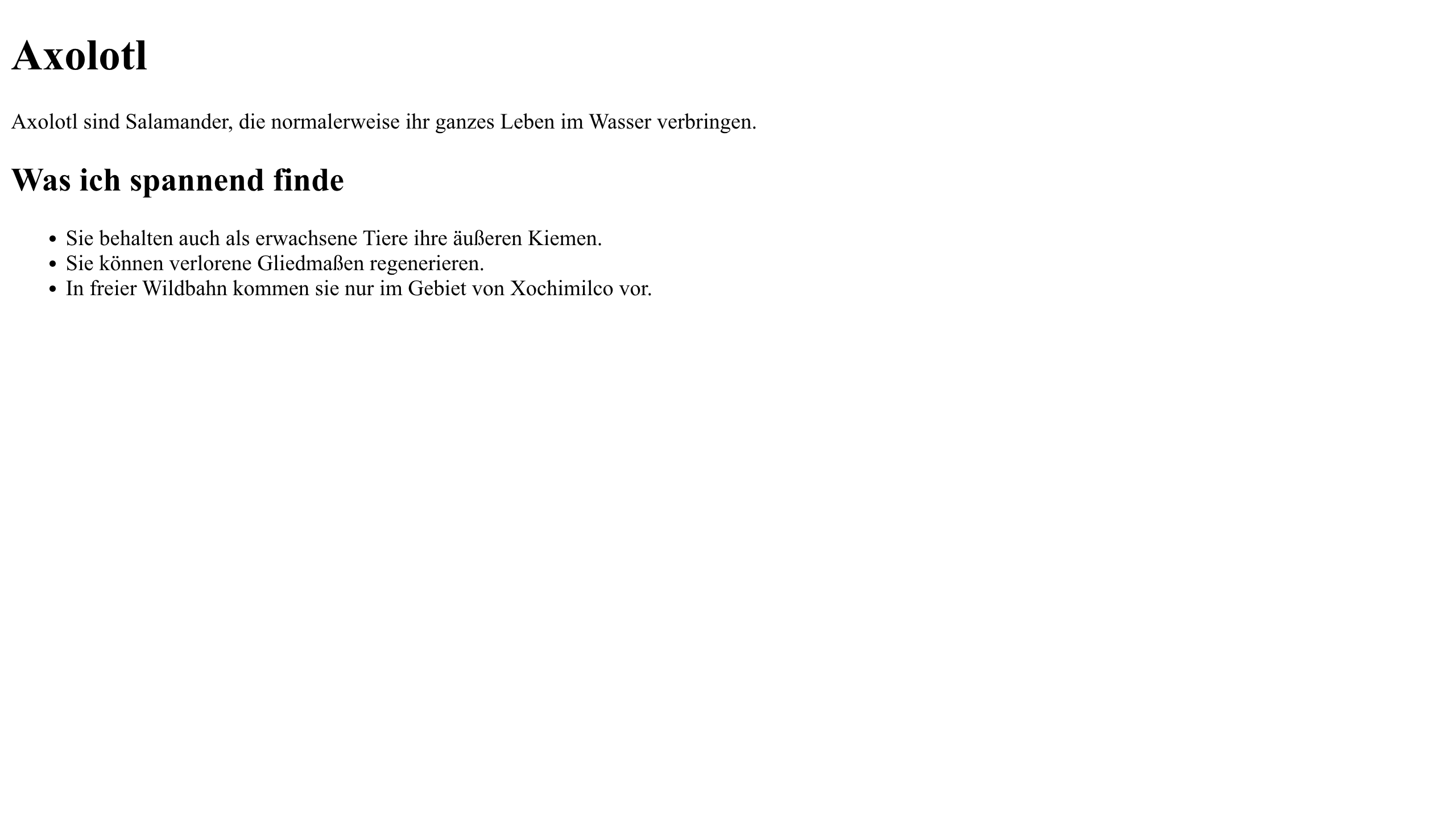 Die ungestaltete Axolotl-Webseite zeigt jetzt zusätzlich die Überschrift „Was ich spannend finde“ und eine Liste mit drei Stichpunkten.