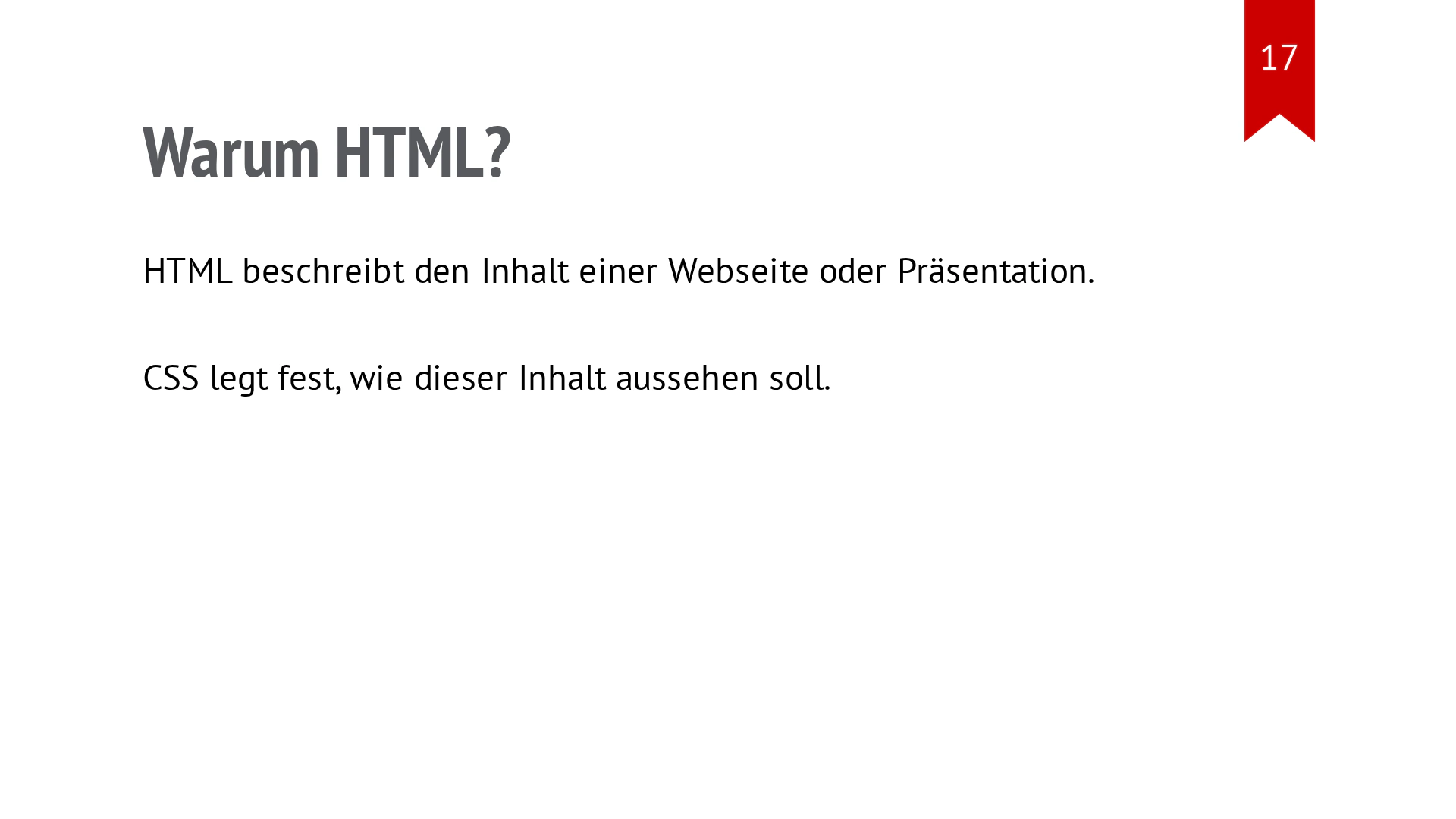 Folie „Warum HTML?“ mit drei kurzen Absätzen zu Inhalt, Aussehen und Browserdarstellung.
